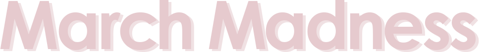 March Mardness